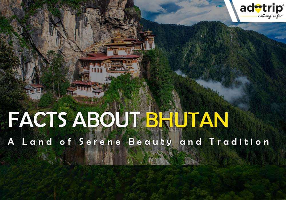 Facts of Bhutan